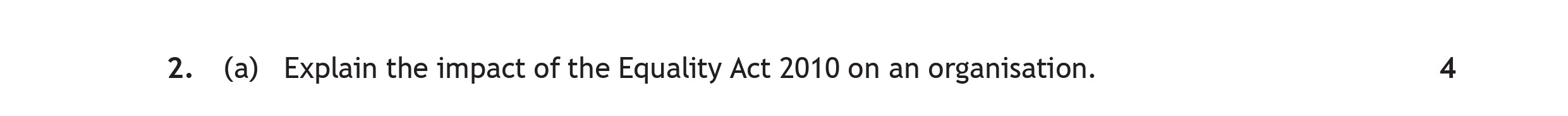 Explain-the-impact-of-the-Equality-Act-2010-on-an-organisation.-Scottish Highers Business Management-Question 2 (a)-2023.png