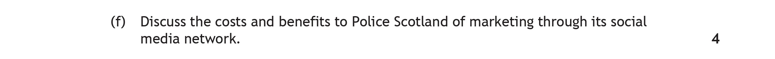 Discuss-the-costs-and-benefits-to-Police-Scotland-of-marketing-through-its-social-media-network.-Scottish Highers Business Management-Question f-2022.png