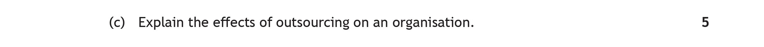 Explain-the-effects-of-outsourcing-on-an-organisation.-Scottish Highers Business Management-Question c-2022.png