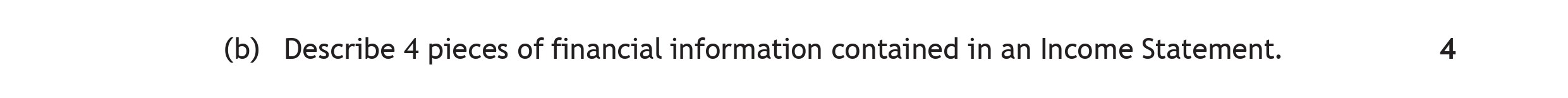 Describe-4-pieces-of-financial-information-contained-in-an-Income-Statement.-Scottish Highers Business Management-Question b-2022.png