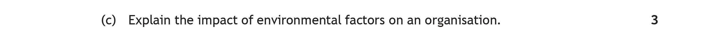 Explain-the-impact-of-environmental-factors-on-an-organisation.-Scottish Highers Business Management-Question c-2018.png