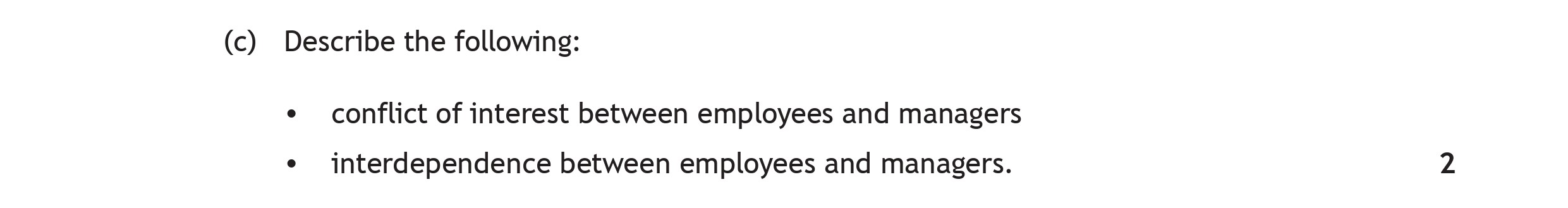 Describe-the-following:----conflict-of-interest-between-employees-and-managers---interdependence-between-employees-and-managers.-Scottish Highers Business Management-Question c-2023.png