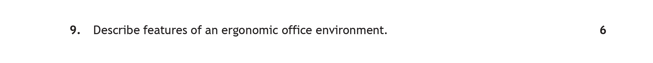 Describe-features-of-an-ergonomic-office-environment.-Scottish Highers Administration and IT-Question 9-2019.png