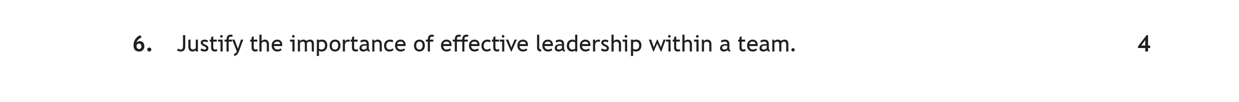 Justify-the-importance-of-effective-leadership-within-a-team.-Scottish Highers Administration and IT-Question 6-2018.png