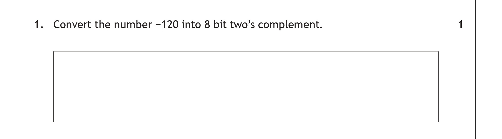 Convert-the-number--120-into-8-bit-two's-complement.-Scottish Highers Computing Science-Question 1-2018.png