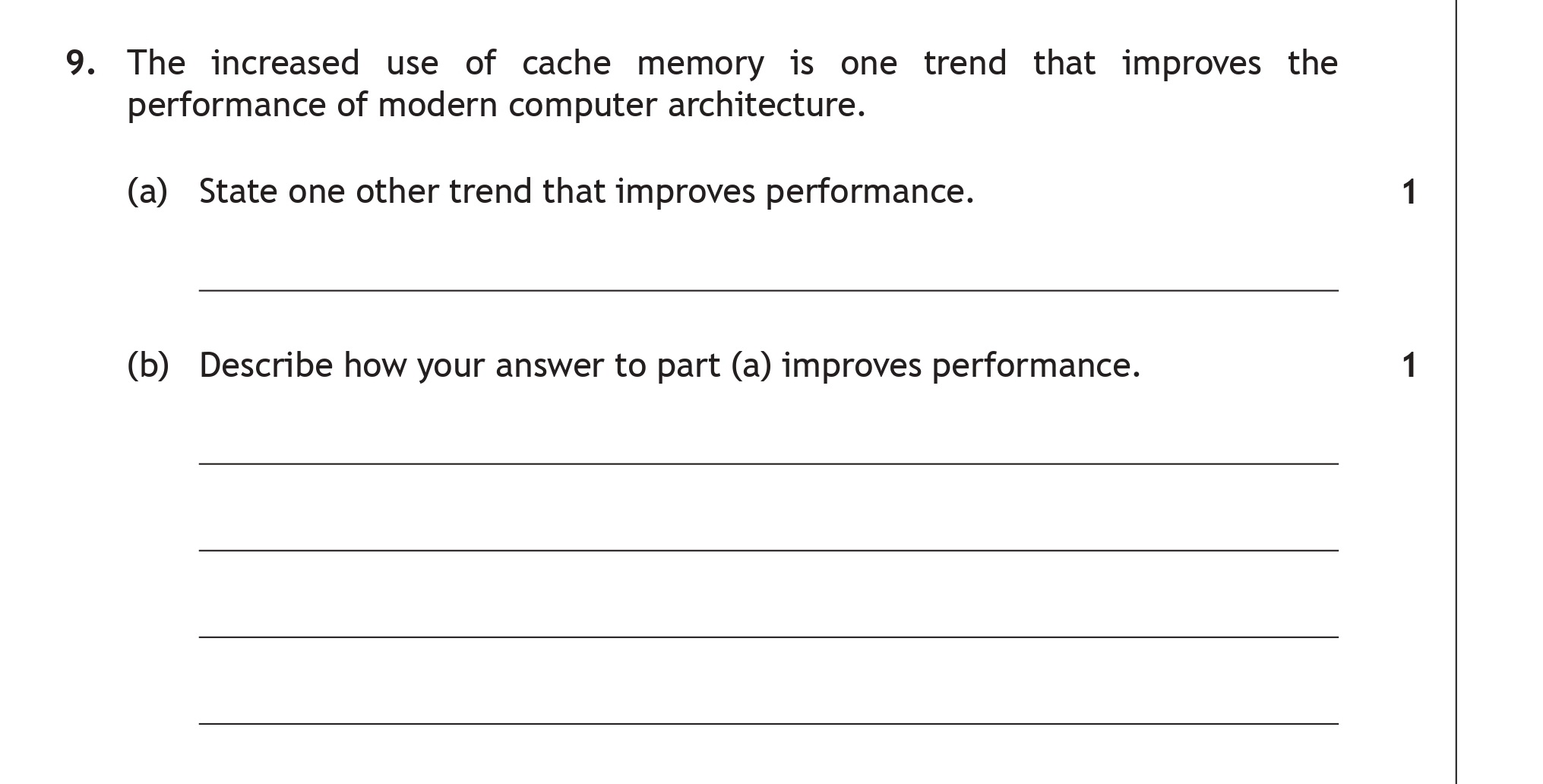 The-increased-use-of-cache-memory-is-one-trend-that-improves-the-performance-of-modern-computer-architecture-Scottish Highers Computing Science-Question 9-2018.png