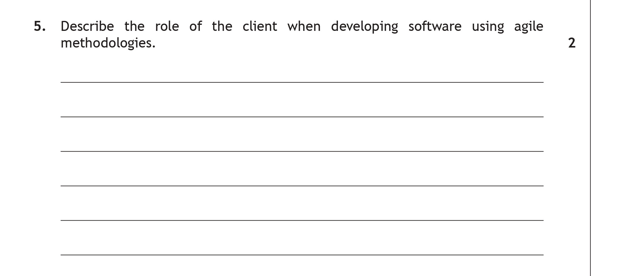 Describe-the-role-of-the-client-when-developing-software-using-agile-methodologies.-Scottish Highers Computing Science-Question 5-2019.png