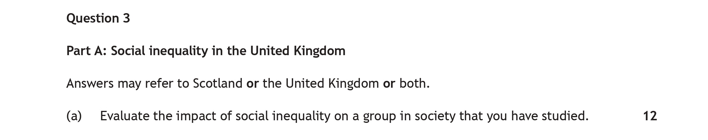Evaluate-the-impact-of-social-inequality-on-a-group-in-society-that-you-have-studied.-Scottish Highers Modern Studies-Question 3(a)-2018.png