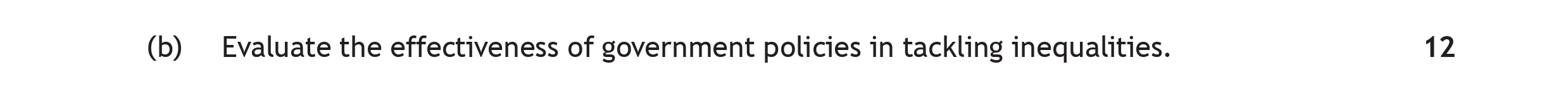 Evaluate-the-effectiveness-of-government-policies-in-tackling-inequalities.-Scottish Highers Modern Studies-Question b-2019.png