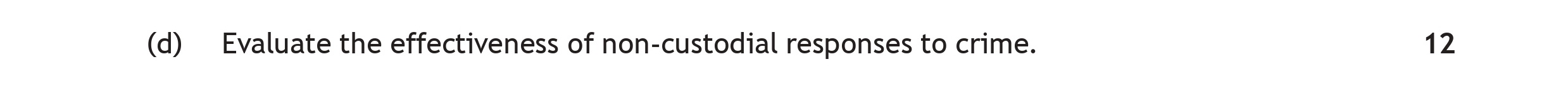 Evaluate-the-effectiveness-of-non-custodial-responses-to-crime.-Scottish Highers Modern Studies-Question d-2019.png