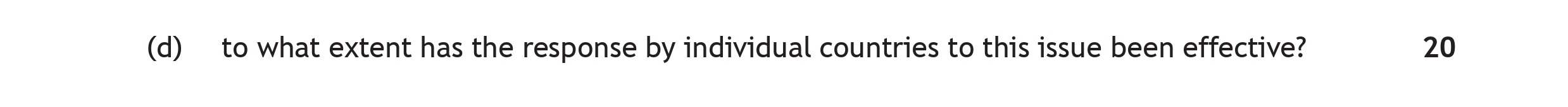 to-what-extent-has-the-response-by-individual-countries-to-this-issue-been-effective?-Scottish Highers Modern Studies-Question d-2019.png