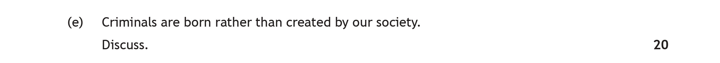 Criminals-are-born-rather-than-created-by-our-society-Scottish Highers Modern Studies-Question (e)-2022.png