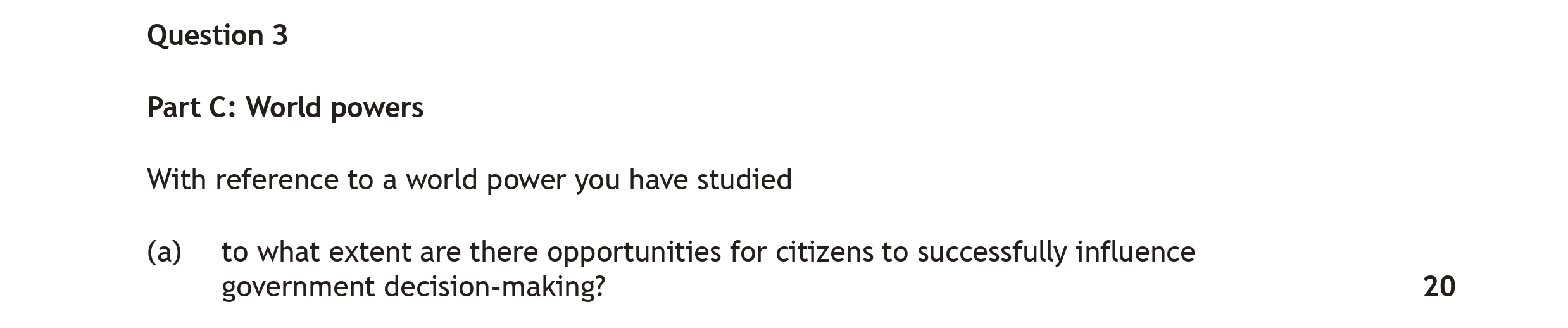 Part-C:-World-powers--With-reference-to-a-world-power-you-have-studied--a)-to-what-extent-are-there-opportunities-for-citizens-to-successfully-influence-government-decision-making?-Scottish Highers Modern Studies-Question 3-2022.png