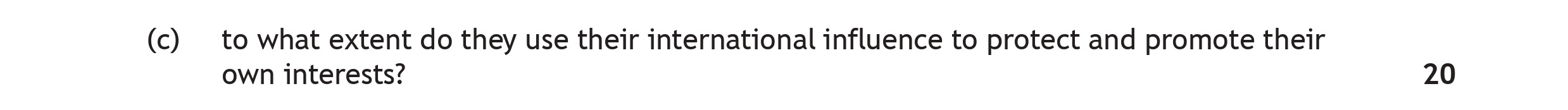 to-what-extent-do-they-use-their-international-influence-to-protect-and-promote-their-own-interests?-Scottish Highers Modern Studies-Question c-2022.png