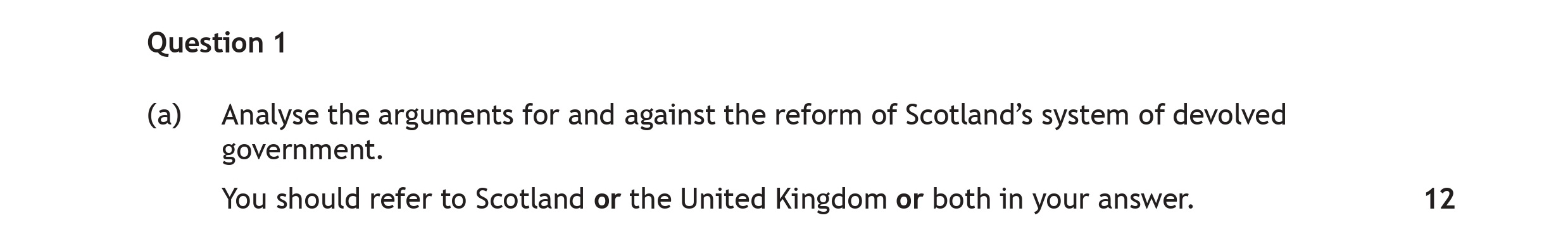 Analyse-the-arguments-for-and-against-the-reform-of-Scotland's-system-of-devolved-government-Scottish Highers Modern Studies-Question 1(a)-2023.png