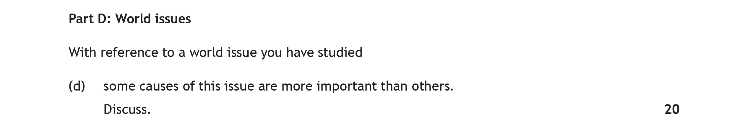 With-reference-to-a-world-issue-you-have-studied--(d)-some-causes-of-this-issue-are-more-important-than-others-Scottish Highers Modern Studies-Question Part D (d)-2023.png