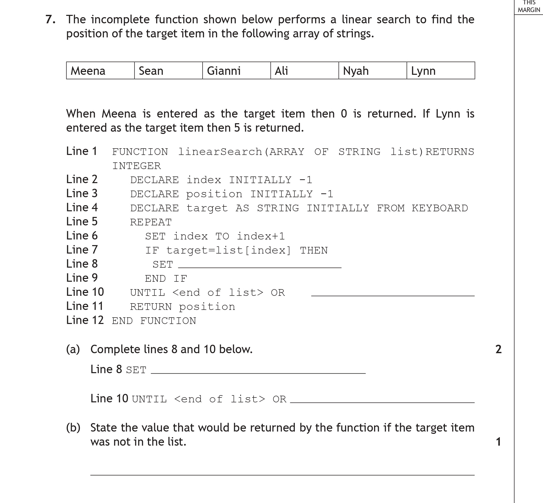 The-incomplete-function-shown-below-performs-a-linear-search-to-find-the-position-of-the-target-item-in-the-following-array-of-strings-Scottish Highers Computing Science-Question 7-2018.png