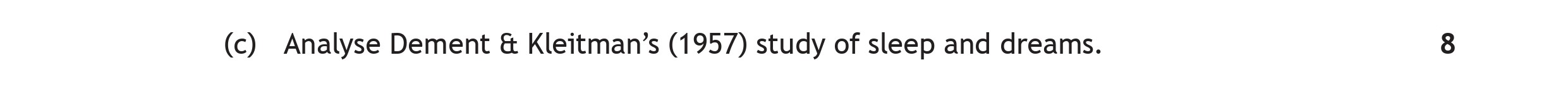 Analyse-Dement-&-Kleitman's-(1957)-study-of-sleep-and-dreams.--Scottish Highers Psychology-Question c-2019.png