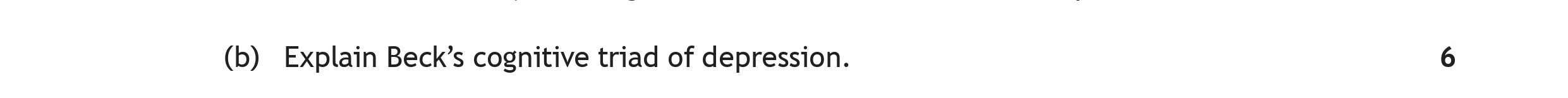 Explain-Beck's-cognitive-triad-of-depression.-Scottish Highers Psychology-Question b-2019.png