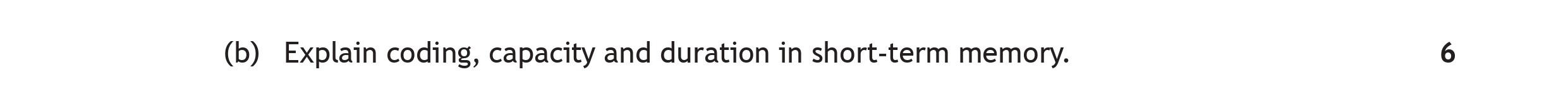Explain-coding,-capacity-and-duration-in-short-term-memory.-Scottish Highers Psychology-Question b-2019.png