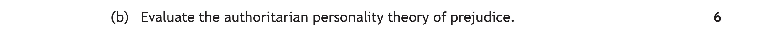 Evaluate-the-authoritarian-personality-theory-of-prejudice.-Scottish Highers Psychology-Question b-2019.png