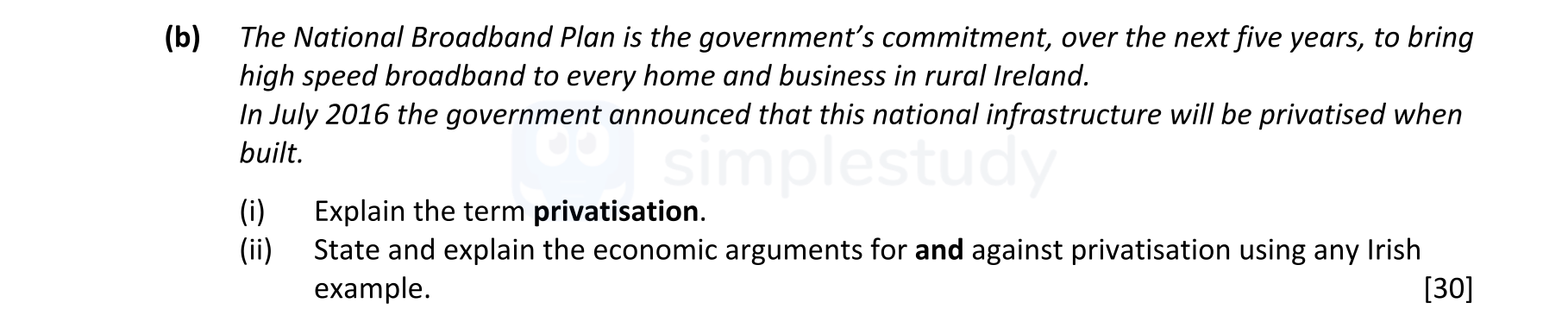 The-National-Broadband-Plan-is-the-government’s-commitment,-over-the-next-five-years,-to-bring-high-speed-broadband-to-every-home-and-business-in-rural-Ireland-Leaving Cert Economics-Question b-2017.png