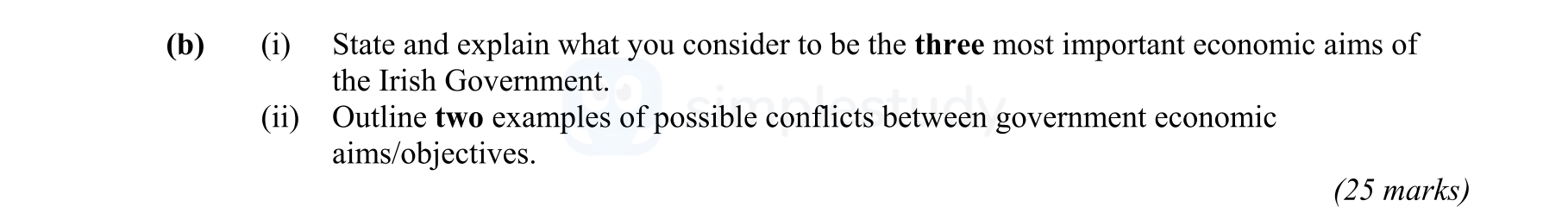 State-and-explain-what-you-consider-to-be-the-three-most-important-economic-aims-of-the-Irish-Government-Leaving Cert Economics-Question b-2010.png