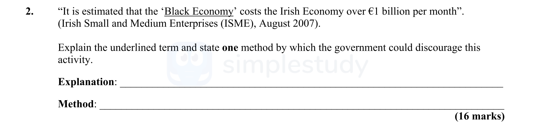 It-is-estimated-that-the-'Black-Economy'-costs-the-Irish-Economy-over-€1-billion-per-month-Leaving Cert Economics-Question 2-2008.png