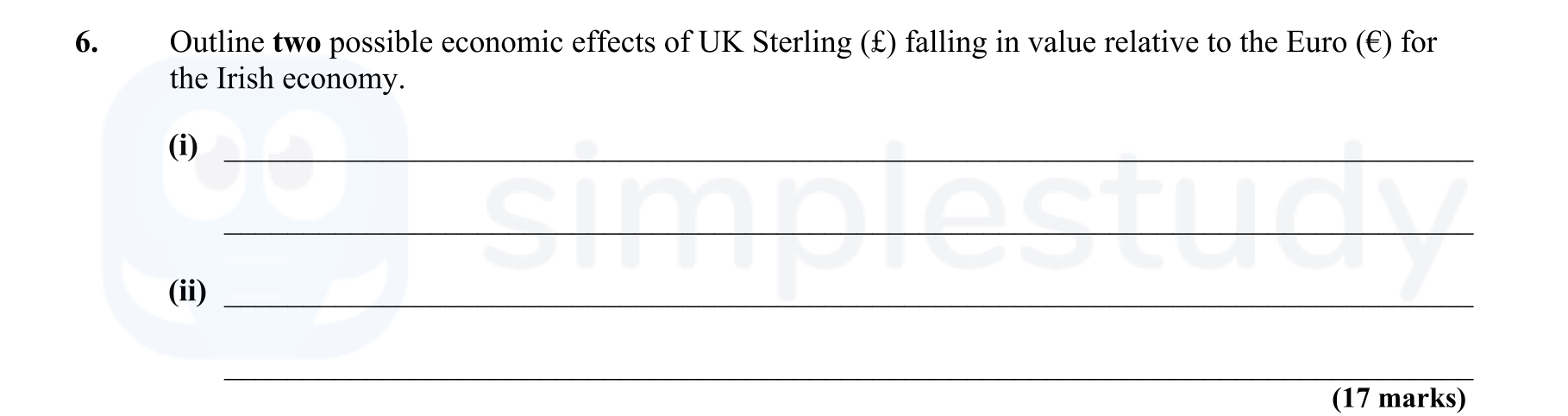 Outline-two-possible-economic-effects-of-UK-Sterling-(£)-falling-in-value-relative-to-the-Euro-(€)-for-the-Irish-economy-Leaving Cert Economics-Question 6-2009.png