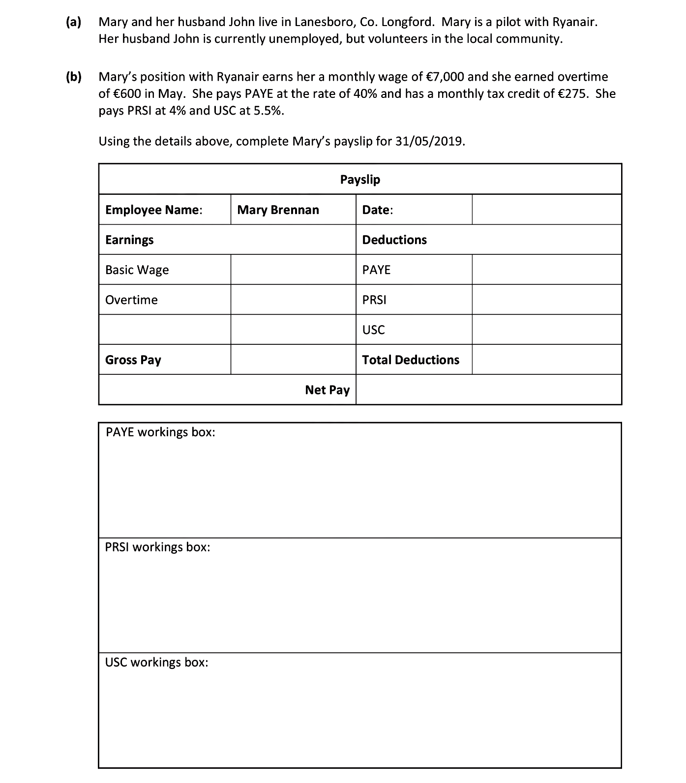 Mary's-position-with-Ryanair-earns-her-a-monthly-wage-of-€7,000-and-she-earned-overtime-of-€600-in-May-Junior Cycle Business Studies-Question b-2019.png