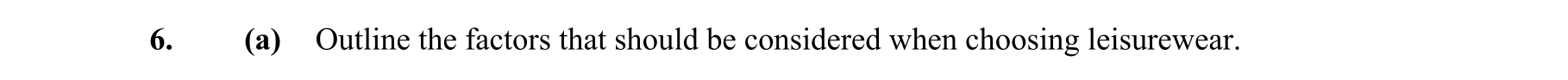 Outline-the-factors-that-should-be-considered-when-choosing-leisurewear.-Junior Cycle Home Economics-Question 6 (a)-2016.png