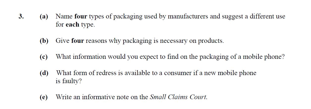 3.-(a)-Name-four-types-of-packaging-used-by-manufacturers-and-suggest-a-different-use-for-each-type-Junior Cycle Home Economics-Question 3.png