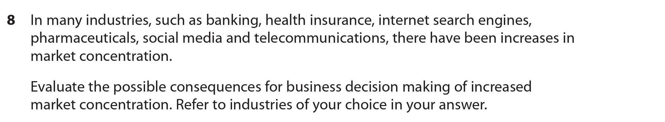 In-many-industries,-such-as-banking,-health-insurance,-internet-search-engines,-pharmaceuticals,-social-media-and-telecommunications,-there-have-been-increases-in-market-concentration-Edexcel-A-Level Economics A-Question 8-2021-Paper 1.png