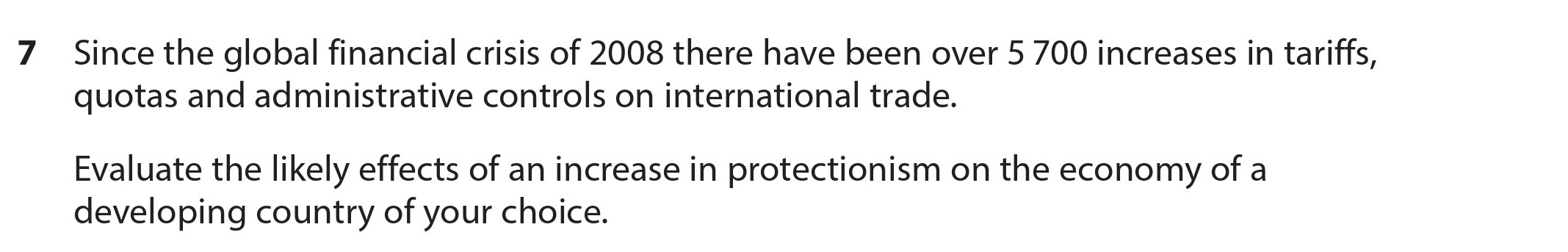 Since-the-global-financial-crisis-of-2008-there-have-been-over-5-700-increases-in-tariffs,-quotas-and-administrative-controls-on-international-trade-Edexcel-A-Level Economics A-Question 7-2017-Paper 2.png