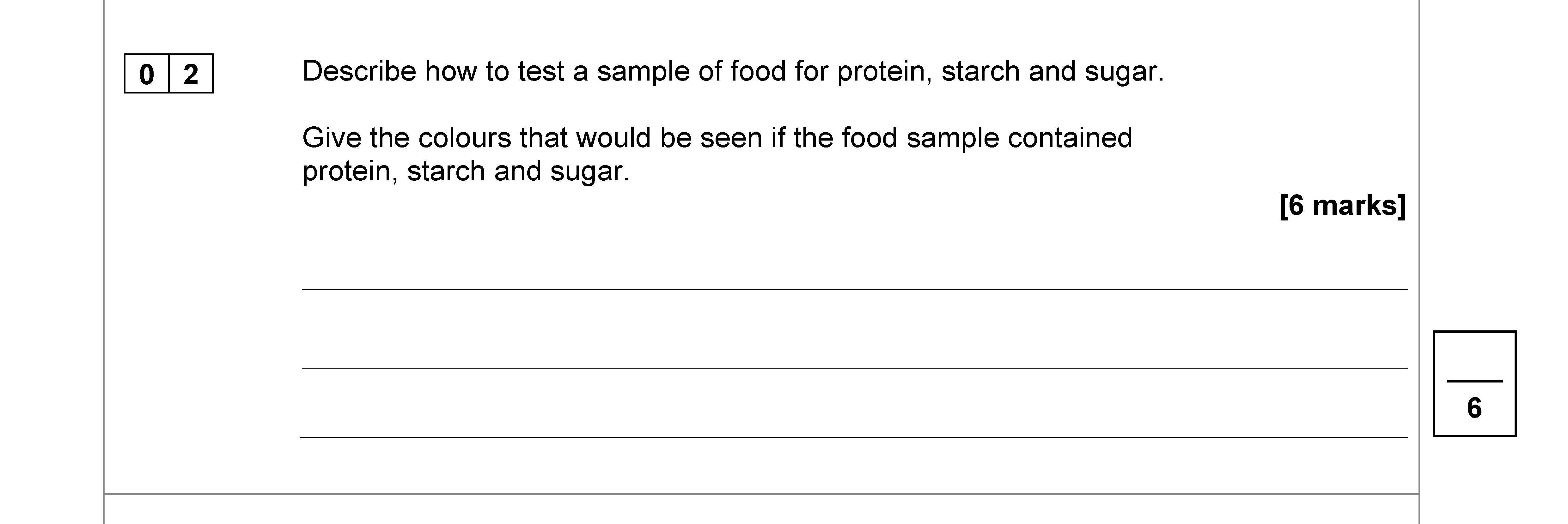 Describe-how-to-test-a-sample-of-food-for-protein,-starch-and-sugar-AQA-GCSE Biology Combined Science-Question 2-2021-Paper 1.png