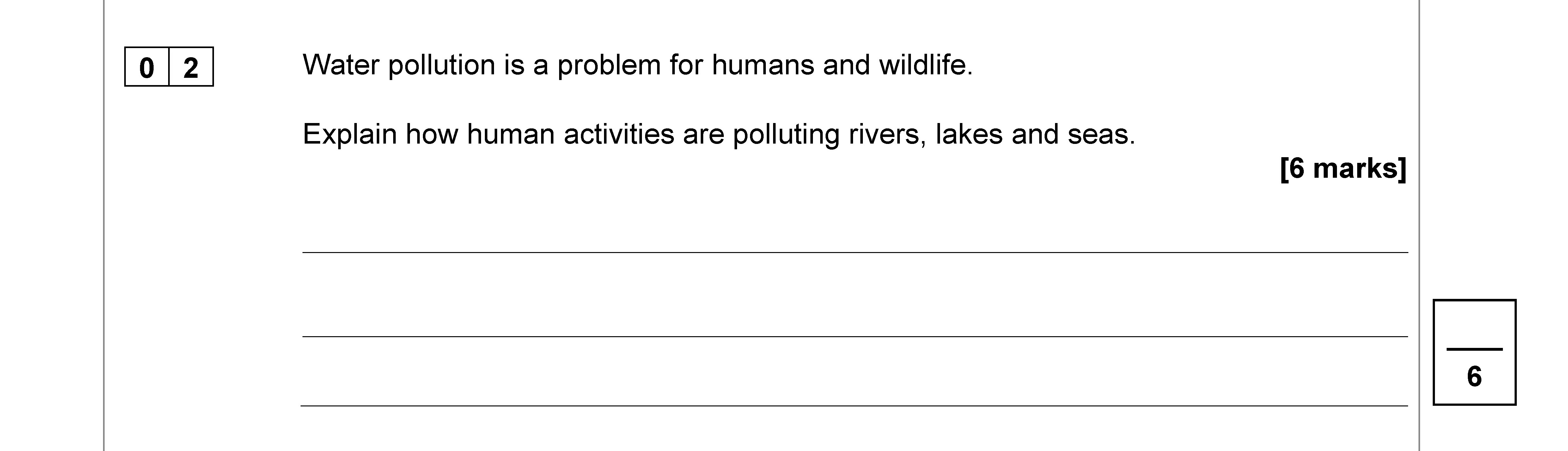Water-pollution-is-a-problem-for-humans-and-wildlife-AQA-GCSE Biology Combined Science-Question 2-2022-Paper 2.png
