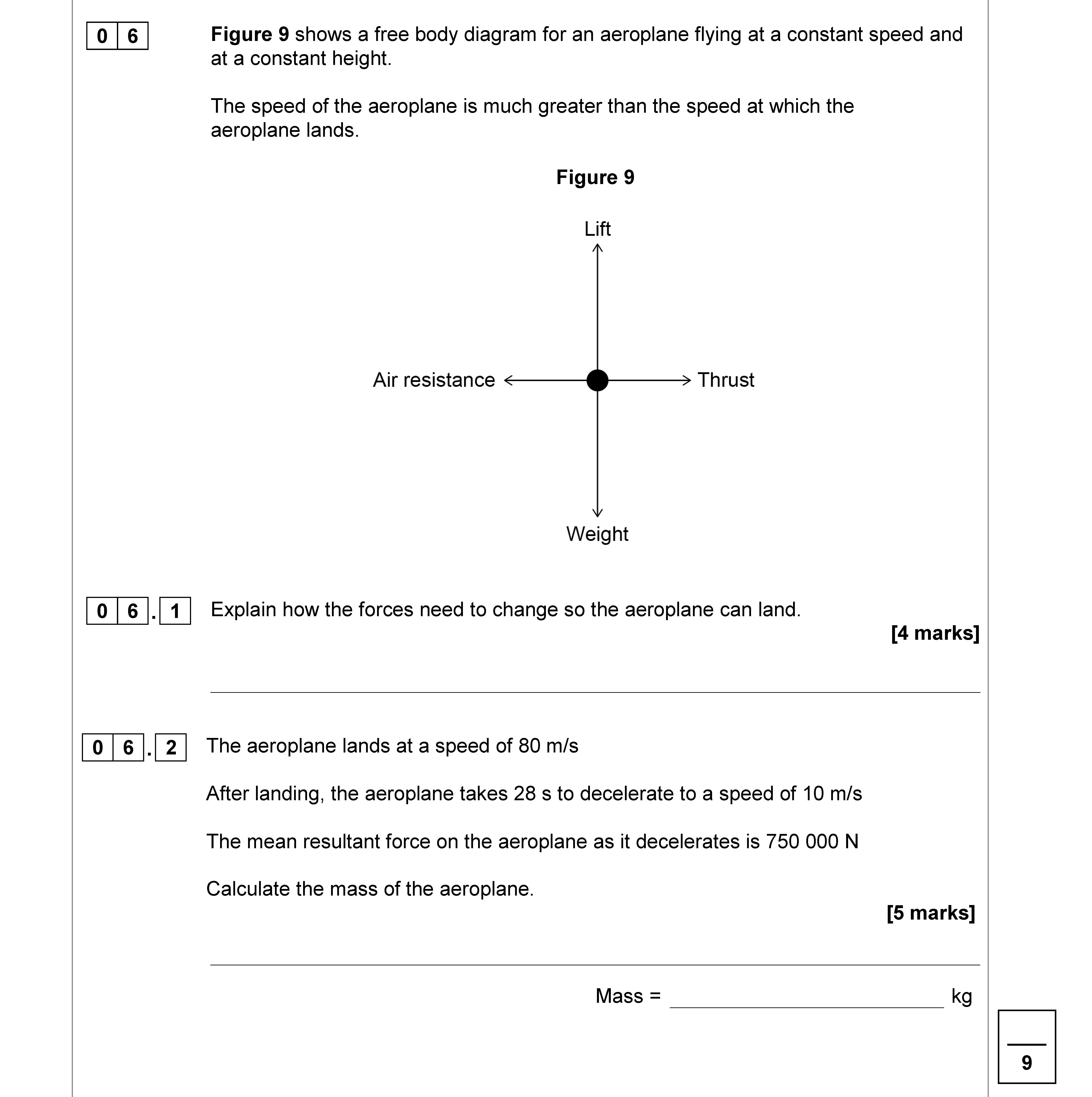 Figure-9-shows-a-free-body-diagram-for-an-aeroplane-flying-at-a-constant-speed-and-at-a-constant-height-AQA-GCSE Physics Combined Science-Question 6-2019-Paper 2.png