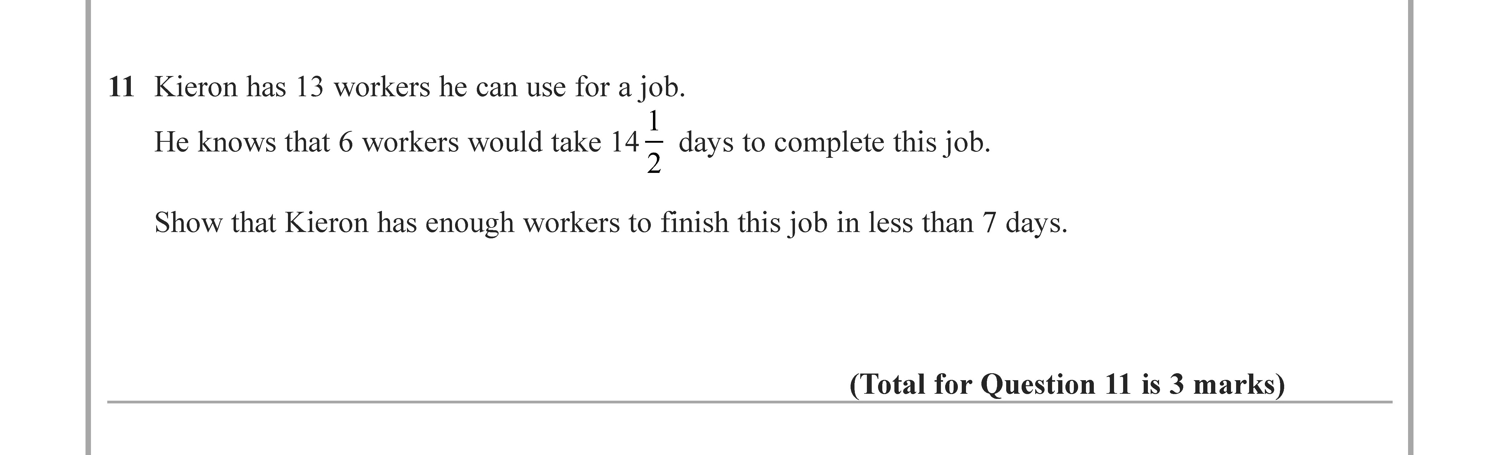 Kieron-has-13-workers-he-can-use-for-a-job-Edexcel-GCSE Maths-Question 12-2022-Paper 2.png