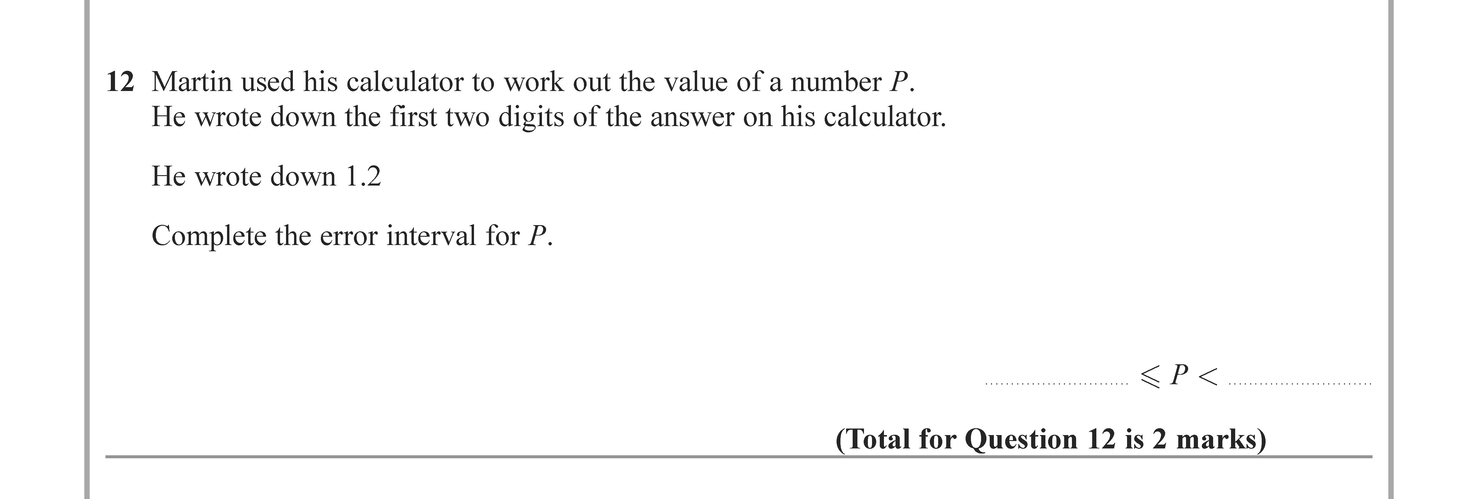 Martin-used-his-calculator-to-work-out-the-value-of-a-number-P-Edexcel-GCSE Maths-Question 12-2022-Paper 3.png