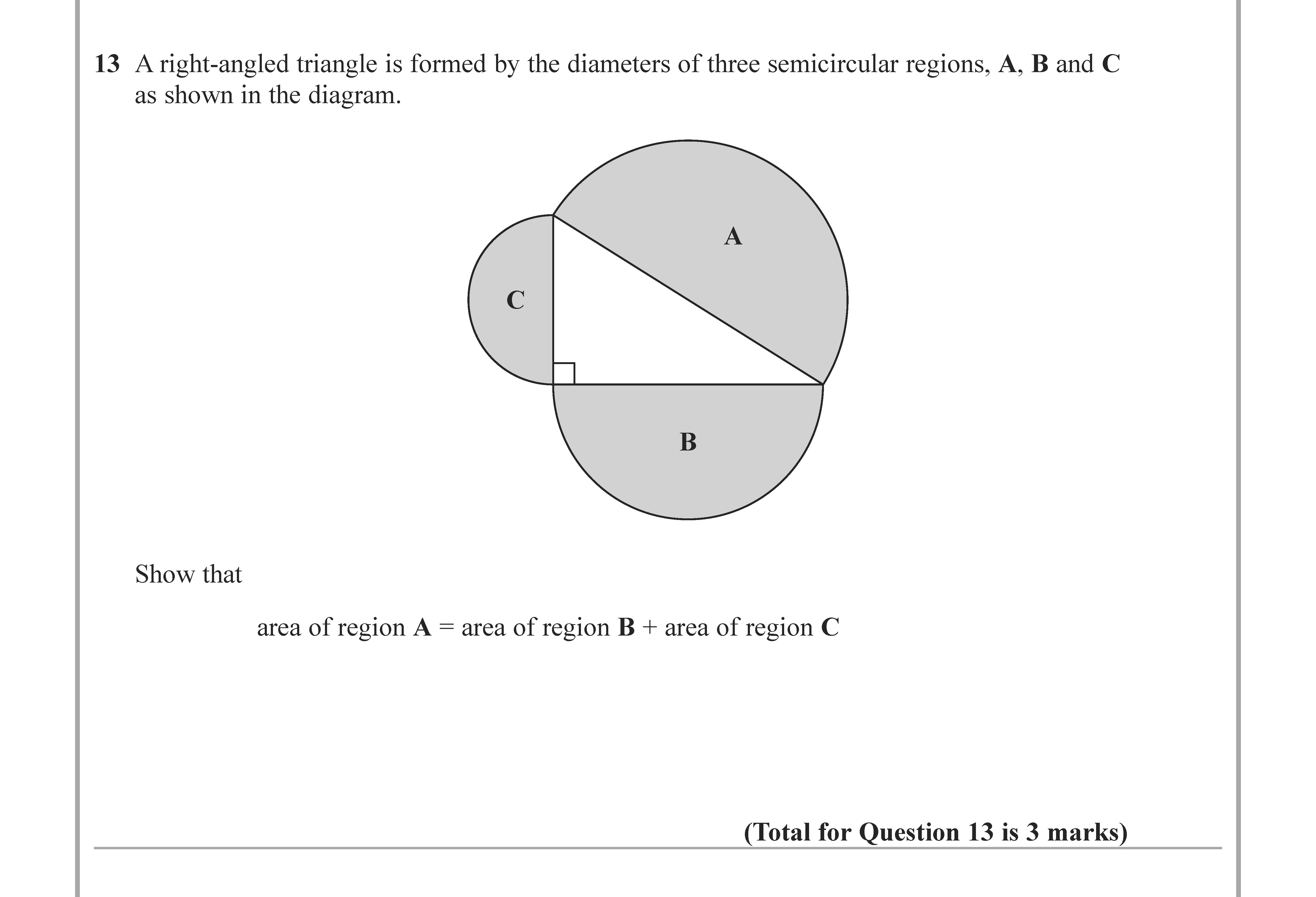 A-right-angled-triangle-is-formed-by-the-diameters-of-three-semicircular-regions,-A,-B-and-C-as-shown-in-the-diagram-Edexcel-GCSE Maths-Question 14-2022-Paper 1.png