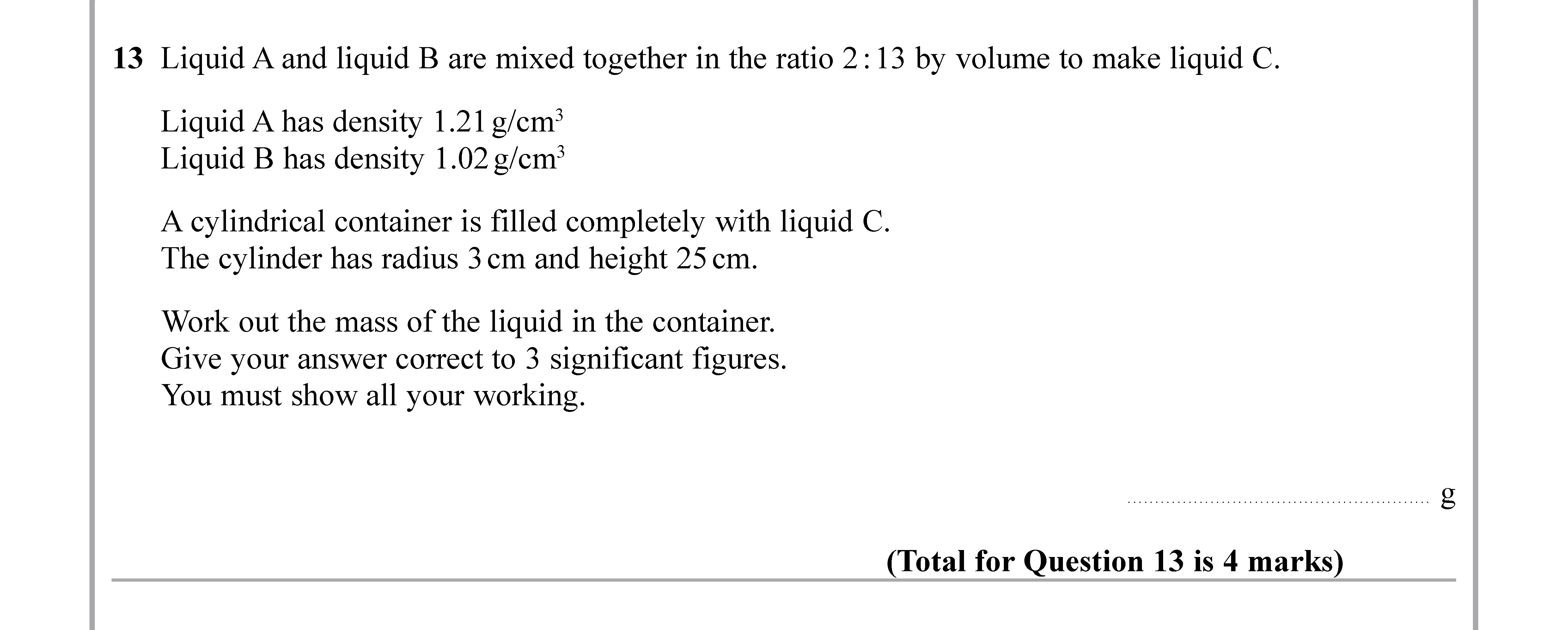 Liquid-A-and-liquid-B-are-mixed-together-in-the-ratio-2:13-by-volume-to-make-liquid-C-Edexcel-GCSE Maths-Question 14-2019-Paper 3.png