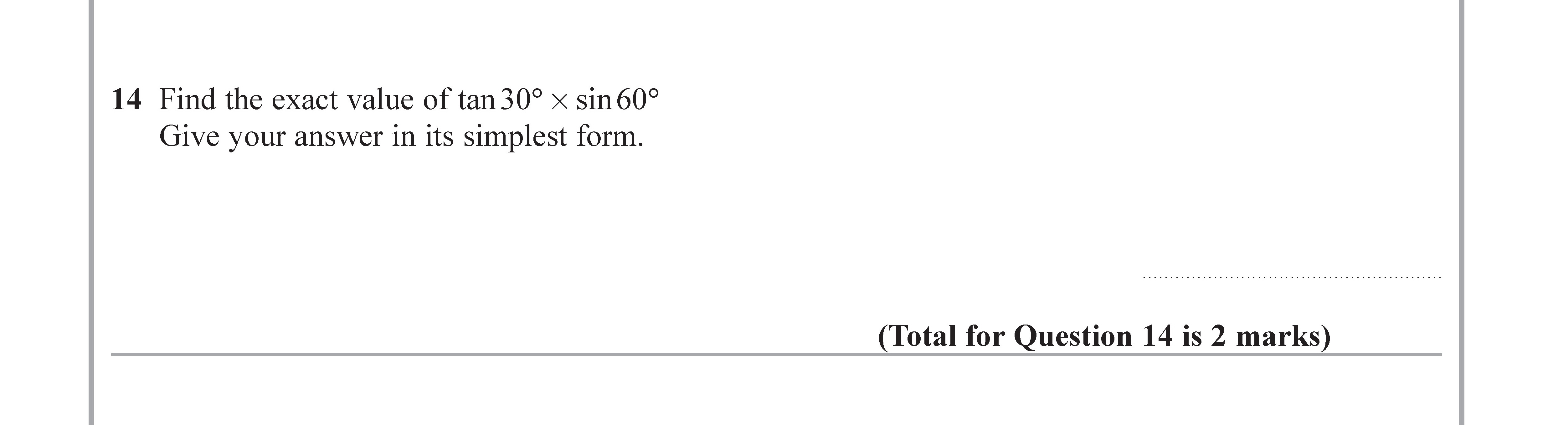 Find-the-exact-value-of-tan-30°-×-sin-60°-Give-your-answer-in-its-simplest-form.-Edexcel-GCSE Maths-Question 15-2019-Paper 1.png