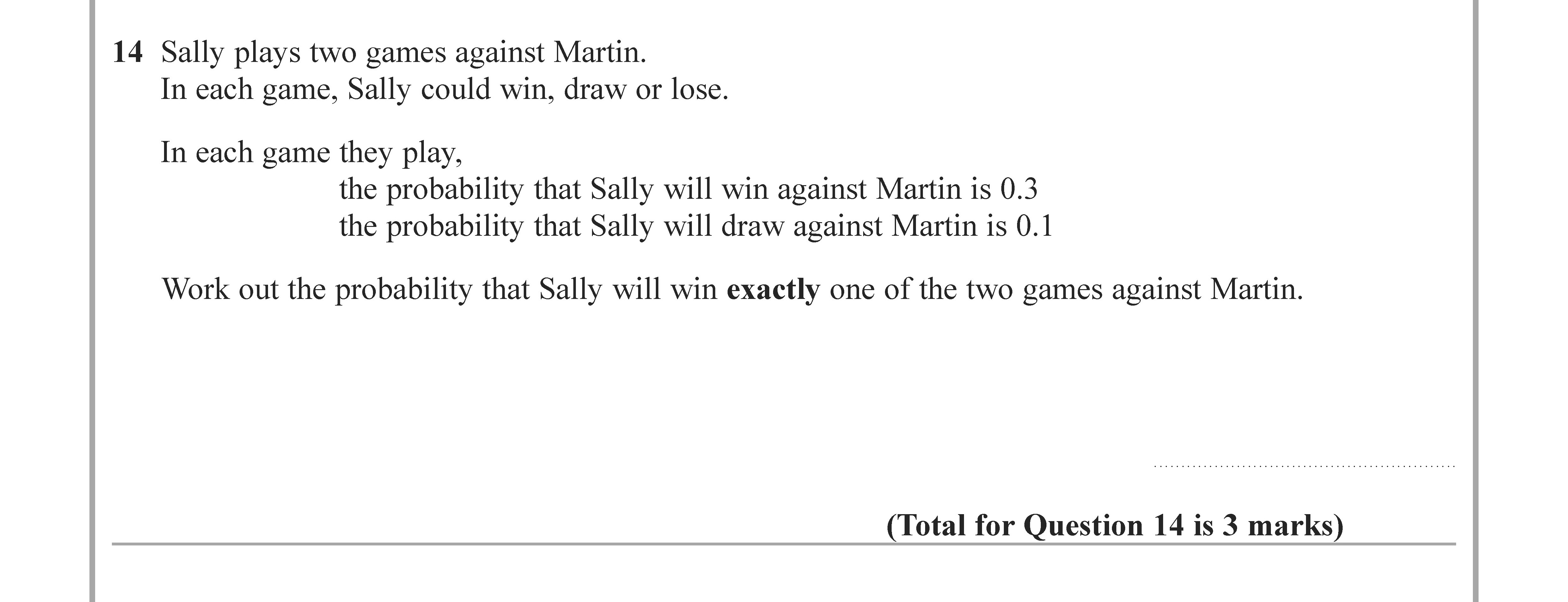 Sally-plays-two-games-against-Martin-Edexcel-GCSE Maths-Question 15-2020-Paper 1.png