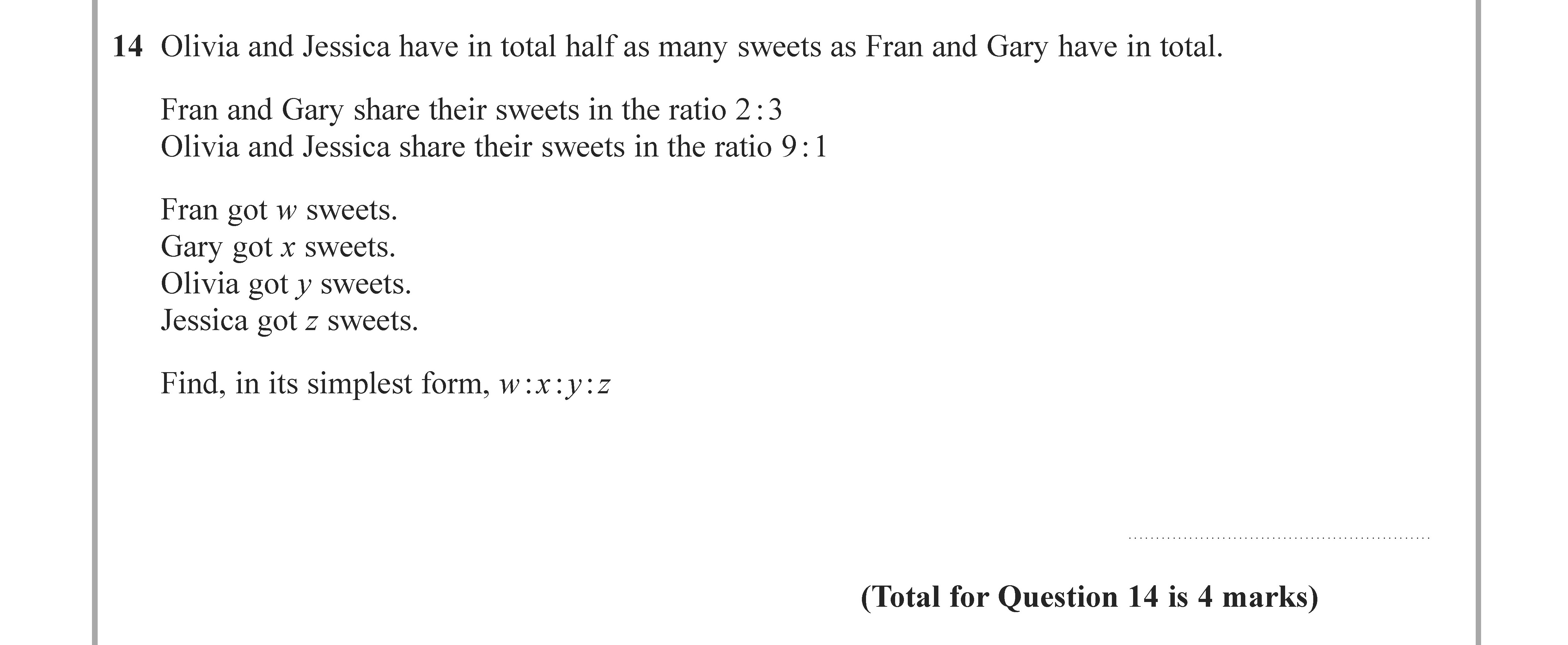Olivia-and-Jessica-have-in-total-half-as-many-sweets-as-Fran-and-Gary-have-in-total-Edexcel-GCSE Maths-Question 15-2021-Paper 3.png