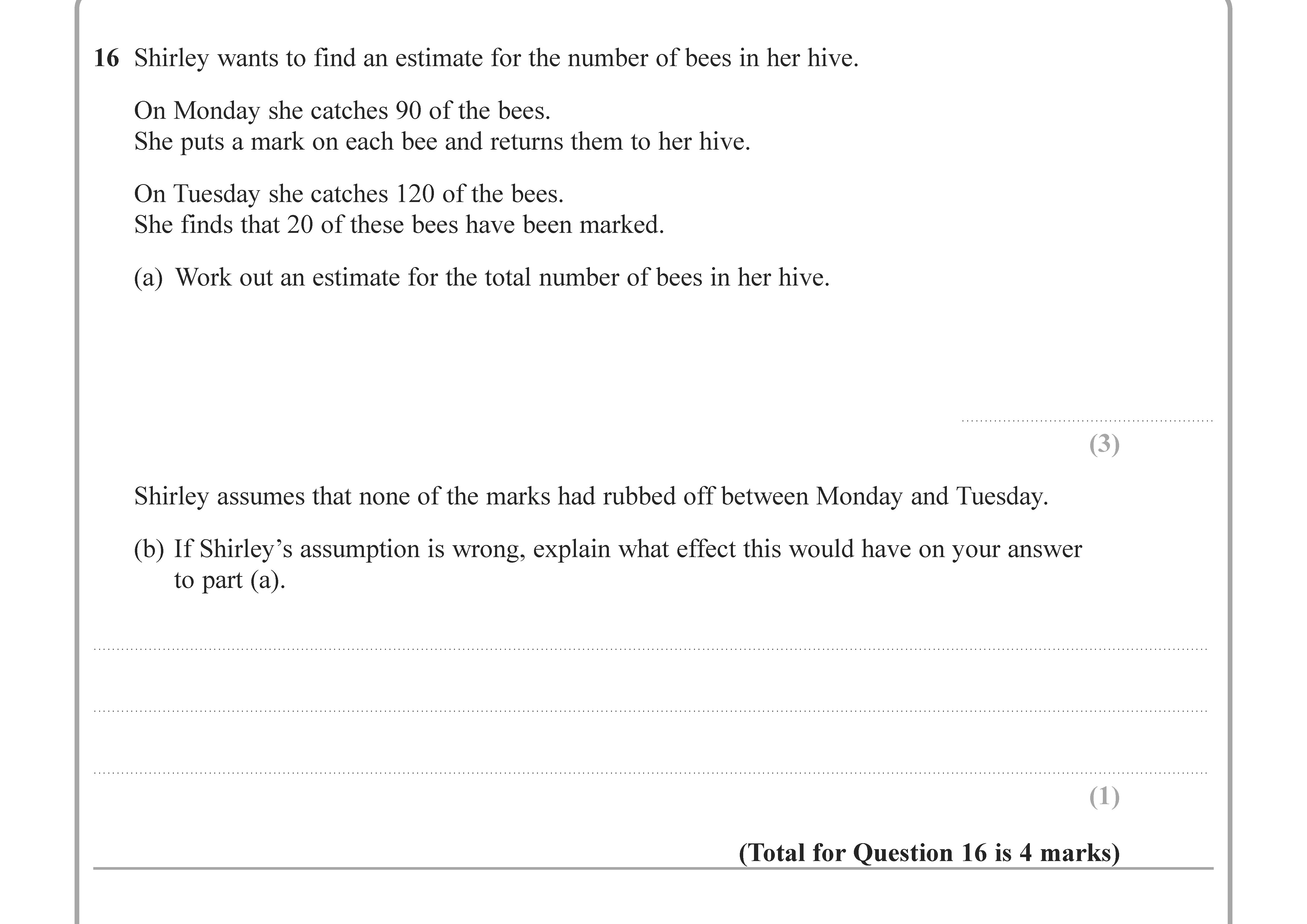 Shirley-wants-to-find-an-estimate-for-the-number-of-bees-in-her-hive-Edexcel-GCSE Maths-Question 17-2020-Paper 1.png