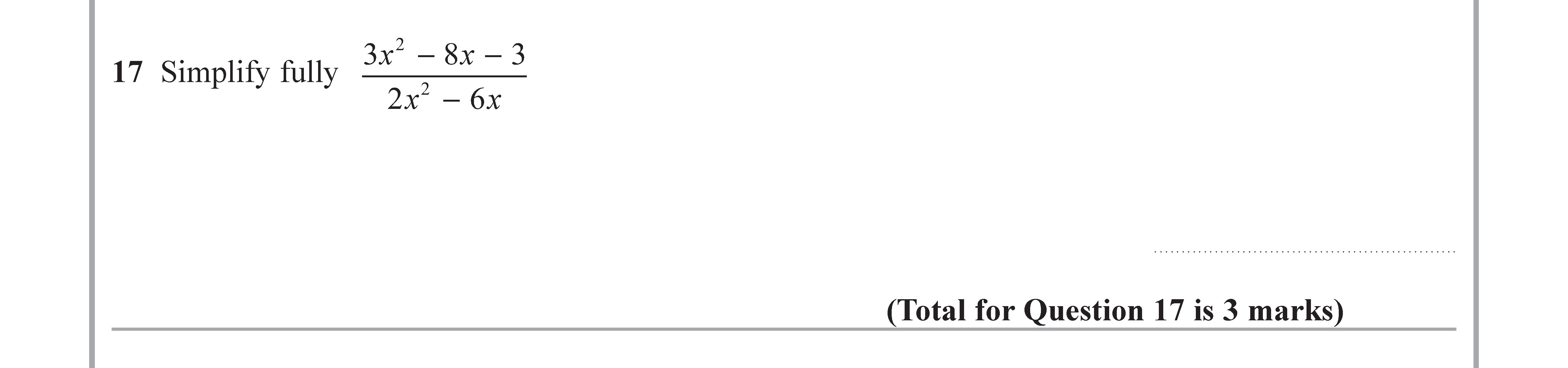 Simplify-fully--\[-\frac{3x^2---8x---3}{2x^2---6x}-\]-Edexcel-GCSE Maths-Question 17-2018-Paper 1.png
