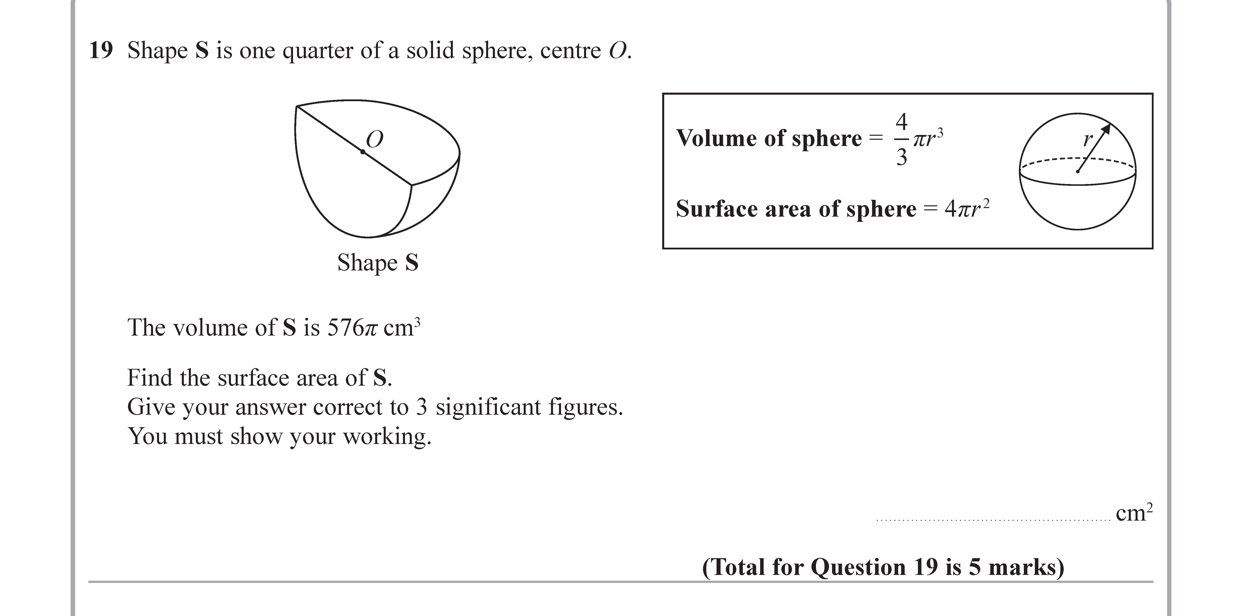 Shape-S-is-one-quarter-of-a-solid-sphere,-centre-O-Edexcel-GCSE Maths-Question 21-2018-Paper 2.png