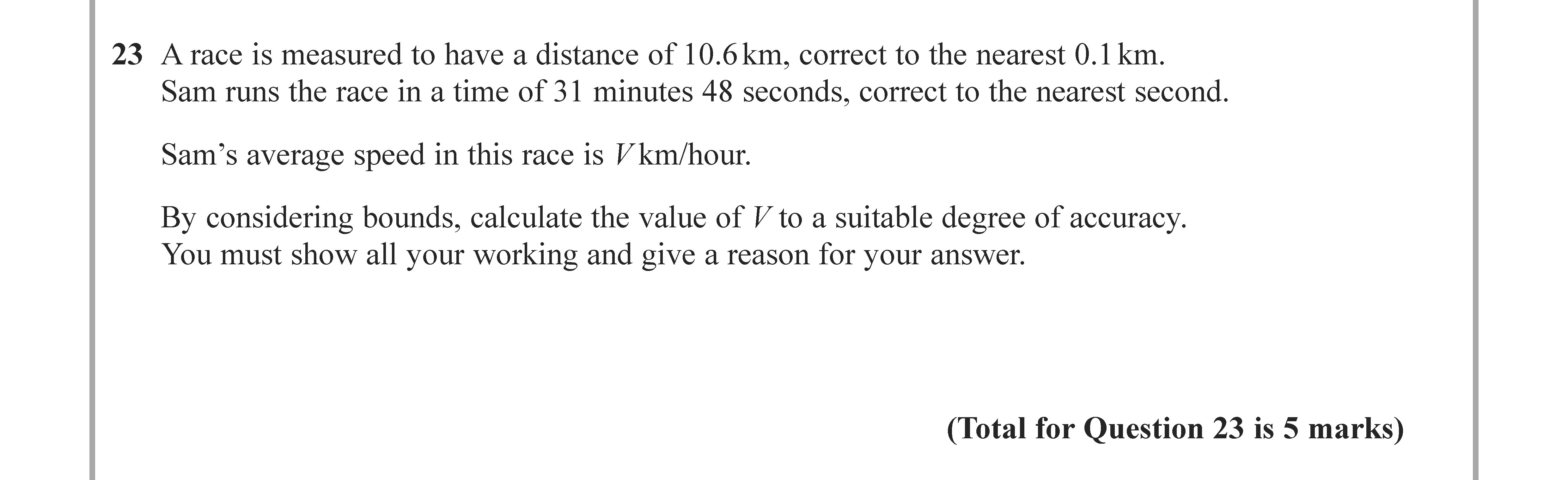 A-race-is-measured-to-have-a-distance-of-10.6-km,-correct-to-the-nearest-0.1-km-Edexcel-GCSE Maths-Question 23-2022-Paper 2.png