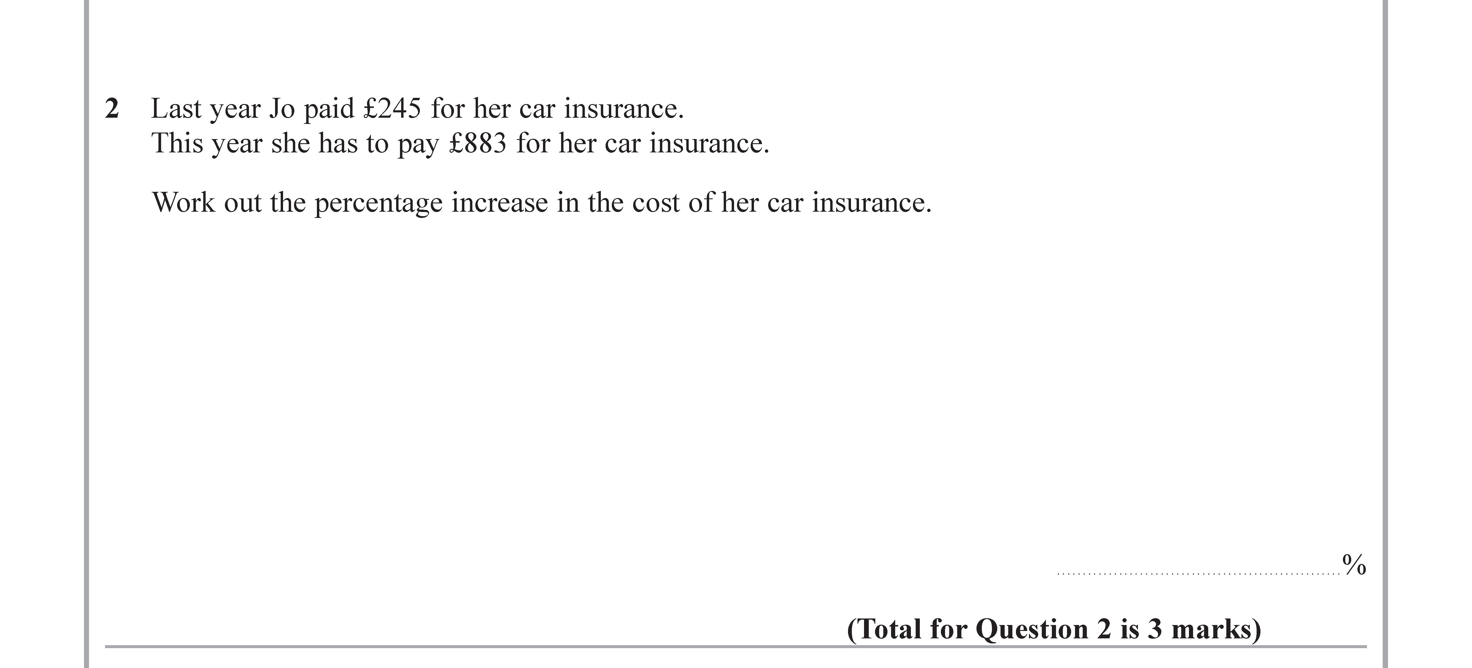 Last-year-Jo-paid-£245-for-her-car-insurance-Edexcel-GCSE Maths-Question 3-2018-Paper 3.png