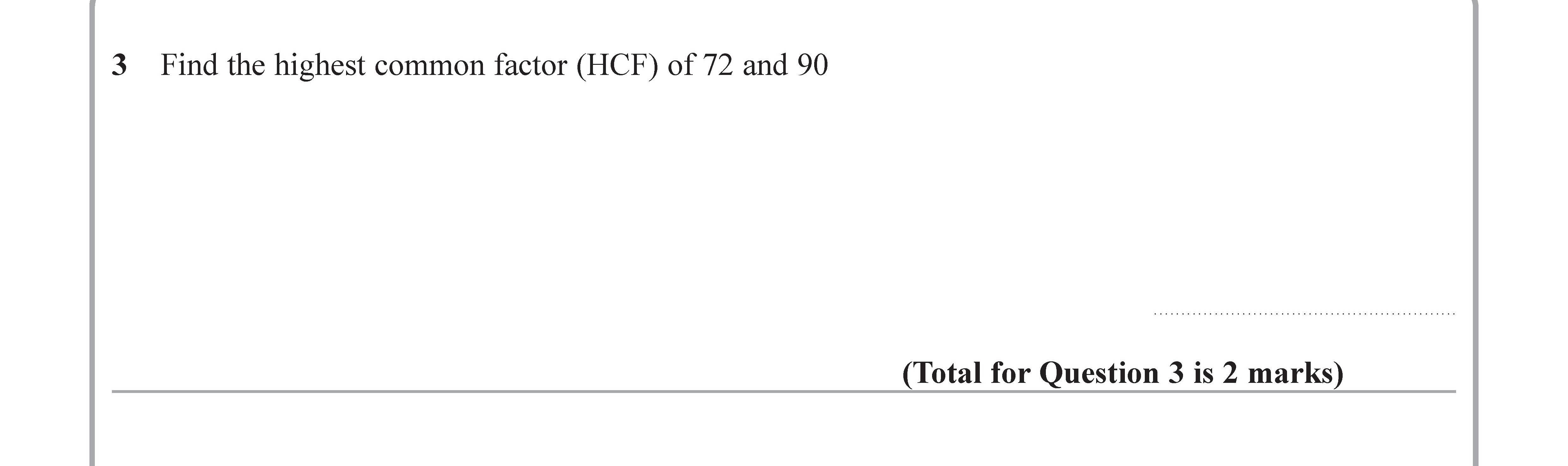 Find-the-highest-common-factor-(HCF)-of-72-and-90.-Edexcel-GCSE Maths-Question 4-2019-Paper 1.png
